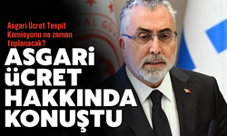 Asgari Ücret Görüşmeleri Yakında Başlıyor: Işıkhan’dan Açıklama