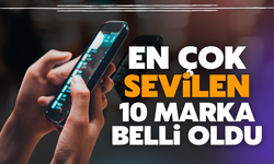 Türkiye'de sevilen 10 marka belli oldu