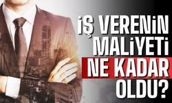 2026 Asgari Ücretinin İşverene Maliyeti Belli Oldu