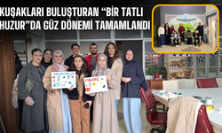 Kuşakları Buluşturan “Bir Tatlı Huzur”da Güz Dönemi Tamamlandı