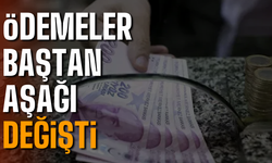 Zam Sonrası Tüm Ödemeler Baştan Aşağı Değişti