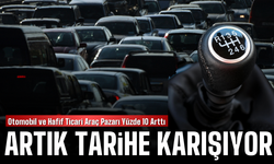 Otomobil ve Hafif Ticari Araç Pazarı Yüzde 10 Arttı
