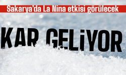 Sakarya’da La Nina etkisi görülecek