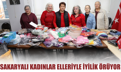 Sakaryalı kadınlar elleriyle iyilik örüyor