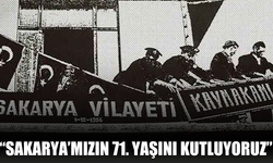 Necmettin Kırık’tan Sakarya’nın İl Oluşunun 71. Yılına Özel Kutlama Mesajı