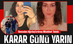 Sehle Gündüz Cin*ayetinde Karar Duruşması Yarın