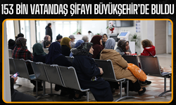 153 bin vatandaş şifayı Büyükşehir’de buldu