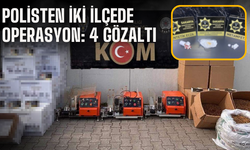 İki İlçede Uyuşturucu ve Kaçakçılık Operasyonu: 4 Gözaltı