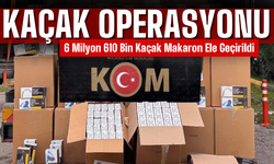 6 Milyon 610 Bin Kaçak Makaron Ele Geçirildi