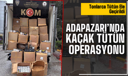Adapazarı’nda Kaçak Tütün Operasyonu