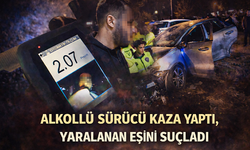 2.07 Promil Alkollü Sürücü Kaza Yaptı, Yaralanan Eşini Suçladı