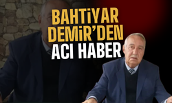 Bahtiyar Demir Hayatını Kaybetti