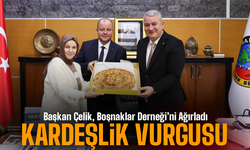 Başkan Çelik, Boşnaklar Derneği’ni Ağırladı