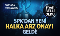 SPK’dan yeni halka arz onayı geldi!