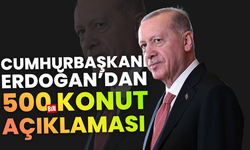 Cumhurbaşkanı Erdoğan’dan 500 Bin Sosyal Konut Açıklaması
