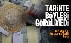 İran Riyali TL Karşısında Tarihi Dipte
