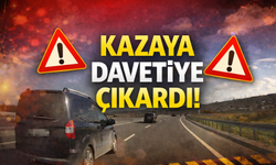 Kazaya davetiye çıkaran sürücü canları hiçe saydı