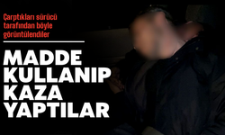 Madde kullanıp kaza yaptılar: 3 şahıs gözaltında!