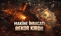 Türkiye’nin Makine İhracatı 2025’te Rekor Kırdı: 28,7 Milyar Dolar