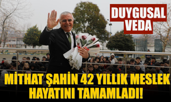 Mithat Şahin 42 yıllık meslek hayatını tamamladı!