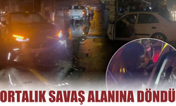 Ortalık savaş alanına döndü