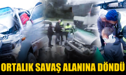 Ortalık savaş alanına döndü