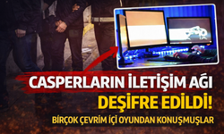 Casperlar Çetesi’nin Oyunlar Üzerinden İletişimi Deşifre Oldu