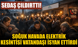 SEDAŞ ÇILDIRTTI! Soğuk Havada Elektrik Kesintisi Vatandaşı İsyan Ettirdi