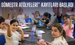 Sömestr Atölyeleri” kayıtları başladı