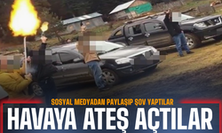 Havaya Ateş Açıp Sosyal Medyada Paylaştılar