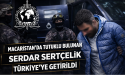 Macaristan’da Tutuklu Bulunan Serdar Sertçelik Türkiye’ye Getirildi