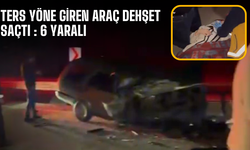 Ters yöne giren araç dehşet saçtı : 6 yaralı
