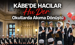“Kâbe’de Hacılar Hu Der” Okullarda Akıma Dönüştü