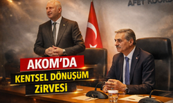 AKOM'da kentsel dönüşüm zirvesi