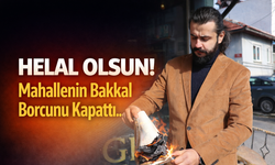 Helal olsun! Mahallenin bakkal borcunu kapattı...