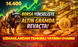 Borsa Yükselişte, Altın Dalgalı: Piyasalarda Yeni Dönem