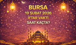 Bursa 19 Şubat 2026 İftar Vakti Saat Kaçta? Bursa Ramazan İftar Saatleri 2026