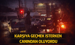 Karşıya Geçmek İsterken Canından Oluyordu