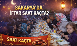 Sakarya Ramazan İmsakiyesi 2026! 19 Şubat 2026 Sakarya’da İlk İftar Saat Kaçta?
