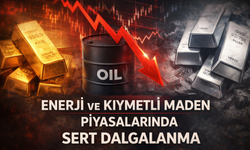 Enerji ve Kıymetli Maden Piyasalarında Sert Dalgalanma
