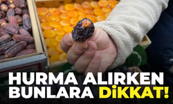 Hurma alırken bunlara dikkat edin! Uzmanından Ramazan öncesi kritik uyarılar