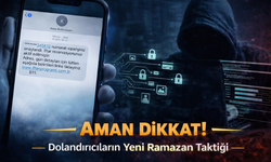 Dolandırıcıların Yeni Ramazan Taktiği: İftar Mesajlarına Dikkat!