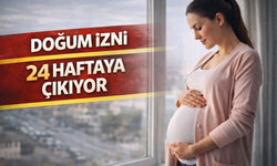 Doğum izni 24 haftaya çıkıyor