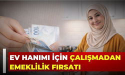 Ev Hanımı İçin Çalışmadan Emeklilik Fırsatı: SGK ve Devlet Destekli Model