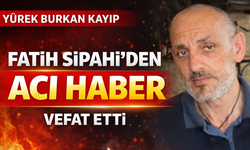 Fatih Sipahi'den acı haber