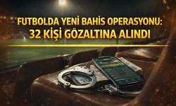 Fubolda yeni bahis operasyonu: 32 kişi gözaltına alındı