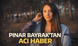 Pınar Bayrak hayatını kaybetti