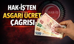 HAK-İŞ’ten Asgari Ücret Komisyonu Çağrısı