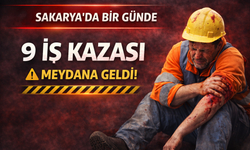 Sakarya’da Bir Günde 9 İş Kazası Meydana Geldi!