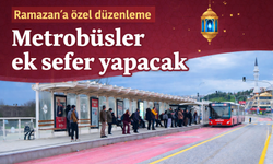 Ramazan’a özel düzenleme Metrobüsler ek sefer yapacak